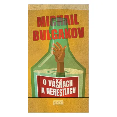 O vášňach a nerestiach - Michail Bulgakov