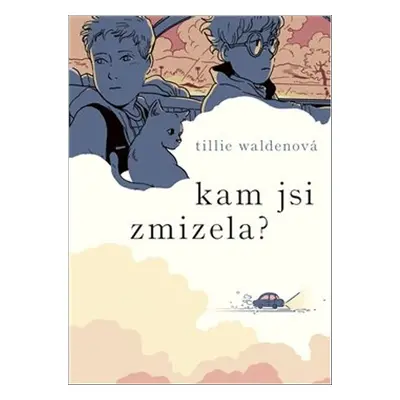 Kam jsi zmizela? - Tillie Waldenová