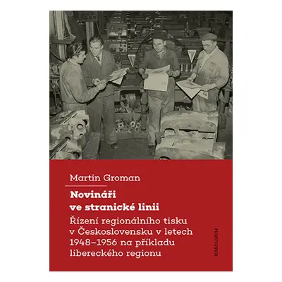 Novináři ve stranické linii - Martin Groman