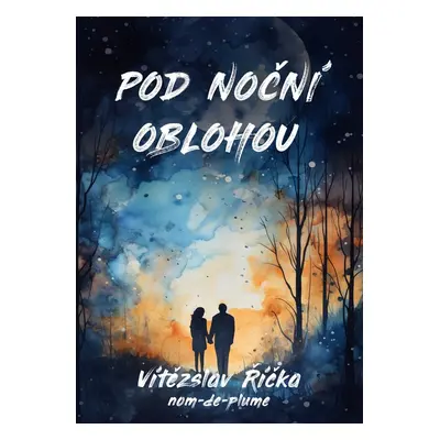 Pod noční oblohou - Vítězslav Říčka