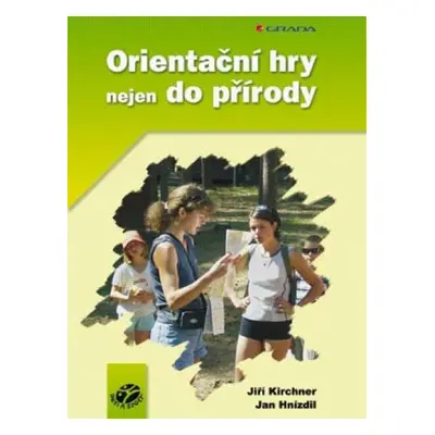 Orientační hry nejen do přírody - Jan Hnízdil