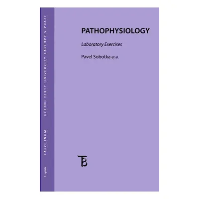 Pathophysiology. Laboratory exercises - Pavel Sobotka