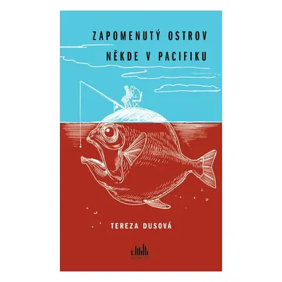 Zapomenutý ostrov někde v Pacifiku - Tereza Dusová