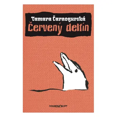 Červený delfín - Tamara Čarnogurská