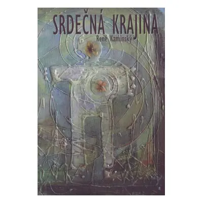 Srdečná krajina - René Kaminský