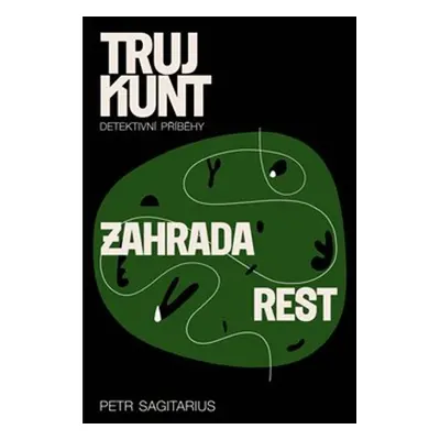 Trujkunt Zahrada Rest - Petr Sagitarius