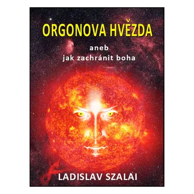 Orgonova hvězda - Ladislav Szalai