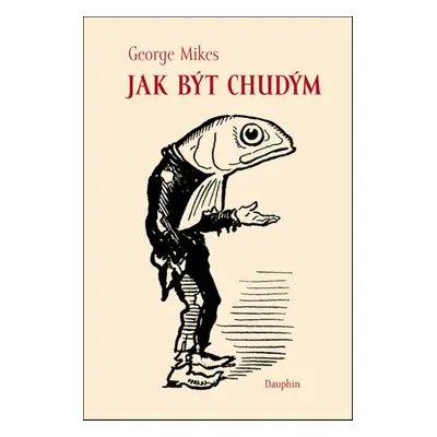 Jak být chudým - George Mikes