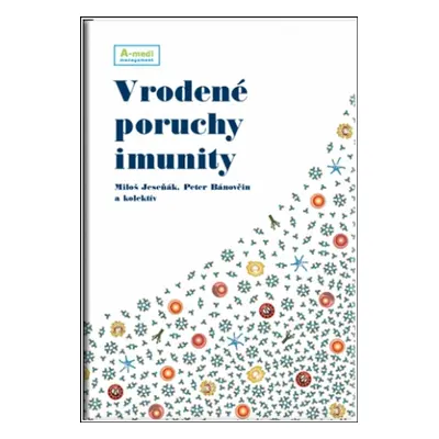 Vrodené poruchy imunity - Peter Bánovčin