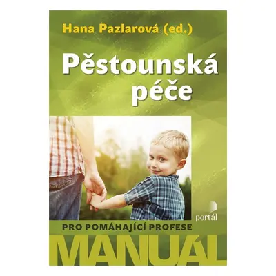 Pěstounská péče - Hana Pazlarová