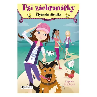 Psí záchranářky - Čtyřnohá divoška - Daphne Mapleová