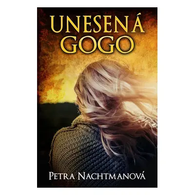 Unesená Gogo - Petra Nachtmanová