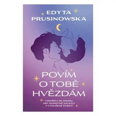 Povím o tobě hvězdám - Edyta Prusinowska