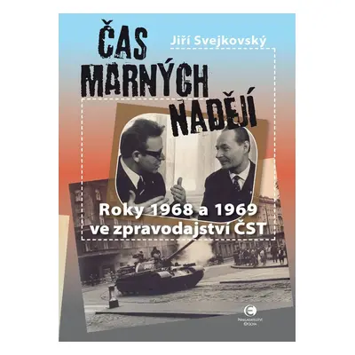 Čas marných nadějí - Jiří Svejkovský