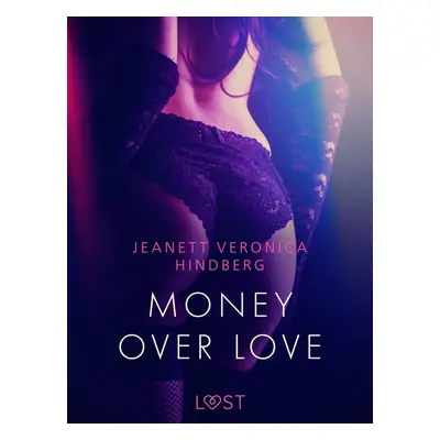 Money over love - Jeanett Veronica Hindberg