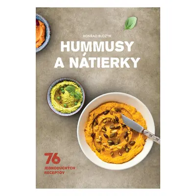 Hummusy a nátierky - Konrad Budzyk