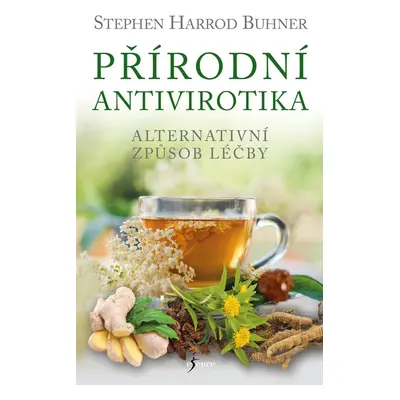 Přírodní antivirotika - Stephen Harrod Buhner