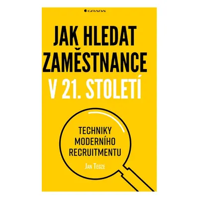 Jak hledat zaměstnance v 21. století - Jan Tegze