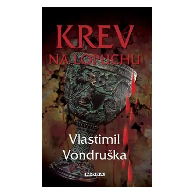 Krev na lopuchu - Vlastimil Vondruška