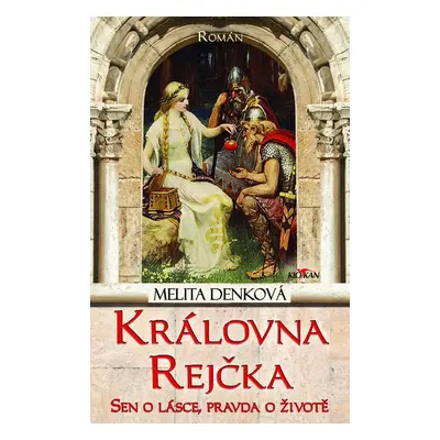 Královna Rejčka - Melita Denková