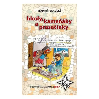 Hlody, kameňáky a prasačinky - Vladimír Skalický