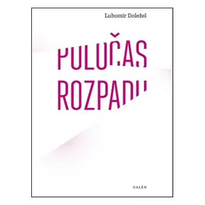 Poločas rozpadu - Lubomír Doležel