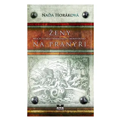 Ženy na pranýři - Naďa Horáková