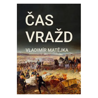 Čas vražd - Vladimír Matějka