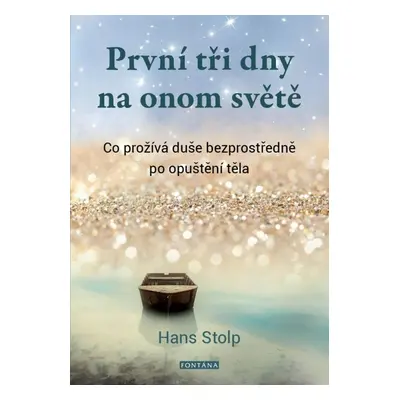 První tři dny na onom světě - Hans Stolp