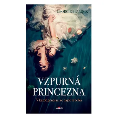 Vzpurná princezna - Georgie Blalock