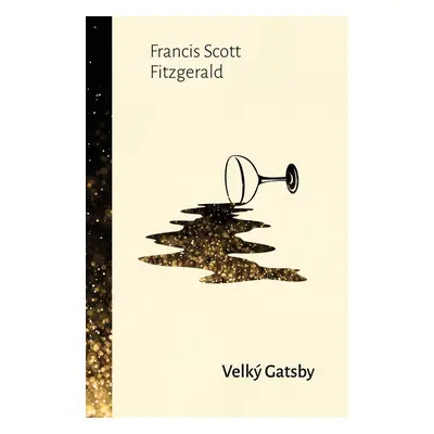 Velký Gatsby - Francis Scott Key Fitzgerald