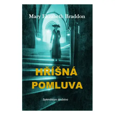 Hříšná pomluva - Mary Elizabeth Braddon