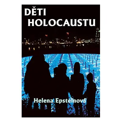 Děti holocaustu - Helena Epsteinová