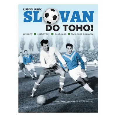 Slovan do toho! - Ľuboš Jurík