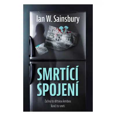 Smrtící spojení - Ian W. Sainsbury