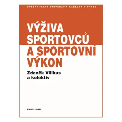 Výživa sportovců a sportovní výkon - Zdeněk Vilikus