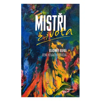 Mistři života - Irena Nováková Kafková