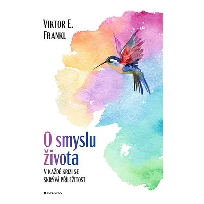 O smyslu života - Viktor Emil Frankl