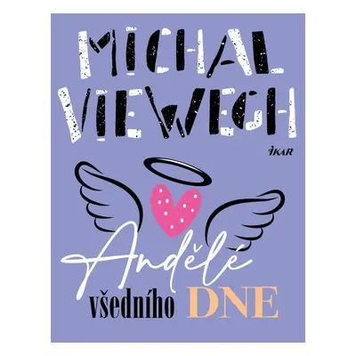 Andělé všedního dne - Michal Viewegh