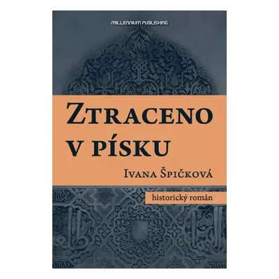 Ztraceno v písku - Ivana Špičková