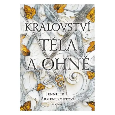 Království těla a ohně - Jennifer L. Armentroutová