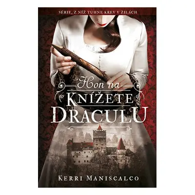 Hon na knížete Draculu - Kerri Maniscalco