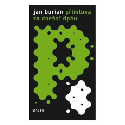 Přímluva za dnešní dobu - Jan Burian