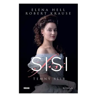 Sisi Temný slib - Elena Hell