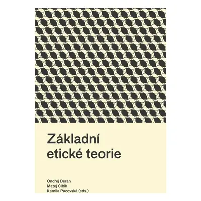 Základní etické teorie - Matej Cíbik