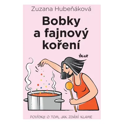 Bobky a fajnový koření - Zuzana Hubeňáková