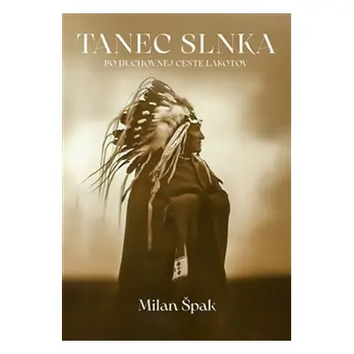 Tanec Slnka - Milan Špak