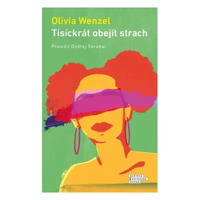 Tisíckrát obejít strach - Olivia Wenzel