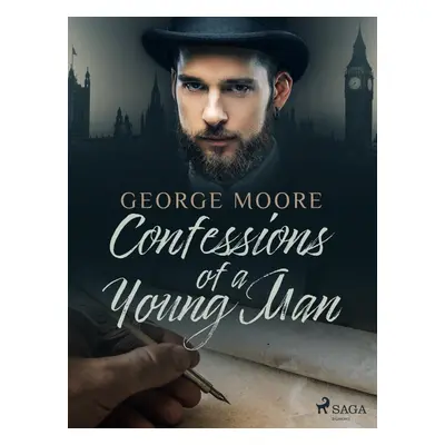 Confessions of a Young Man - George Moore