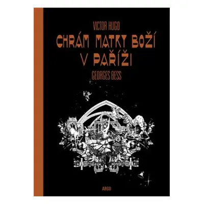 Chrám Matky boží v Paříži - Victor Hugo